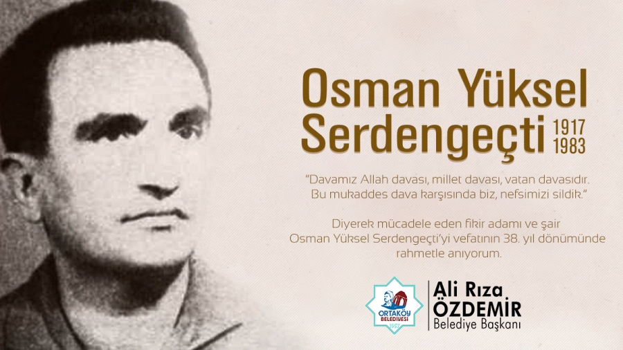 Osman Yüksel Serdengeçti'yi vefatının 38. yıl dönümünde rahmetle anıyoruz.