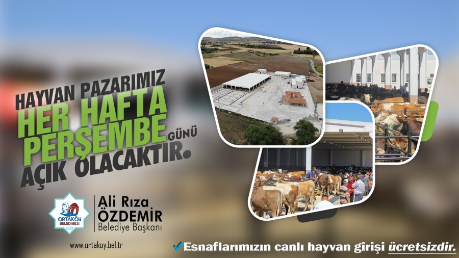 Ortaköy Belediyesi Hayvan Pazarı, her Perşembe halkımızın hizmetine açık olacaktır.