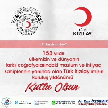 ''Türk Kızılay'ımızın 153. Kurulul Yıl Dönümü Kutlu Olsun''