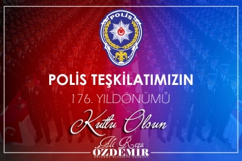 Polis Teşkilatı’mızın 176. Yılı kutlu olsun.